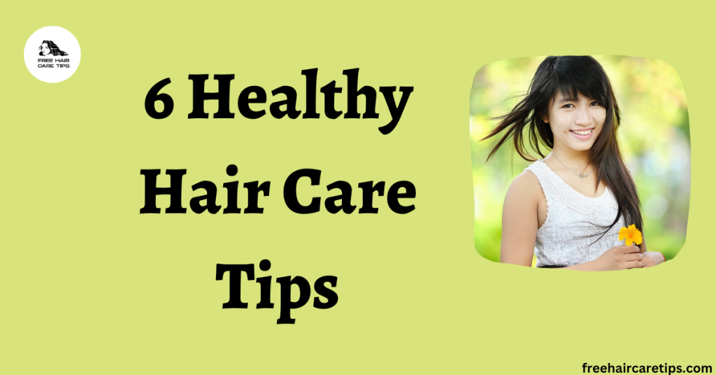healthy hair care tips
