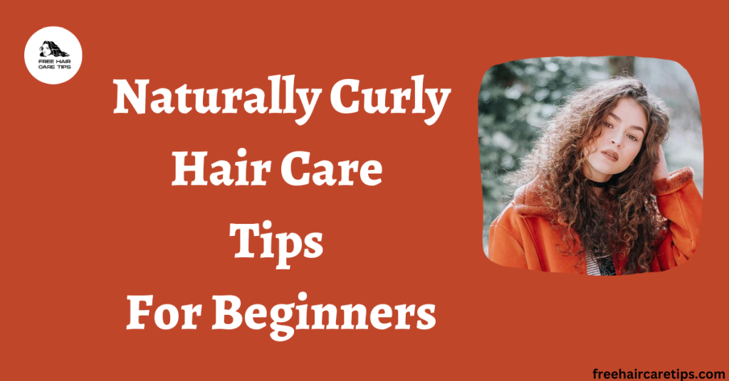 naturally curly hair care tips
